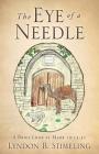 The Eye of a Needle By Lyndon B. Stimeling Cover Image