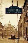 Society Hill and Old City By Robert Morris Skaler Cover Image
