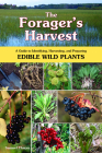 The Forager's Harvest: A Guide to Identifying, Harvesting, and Preparing Edible Wild Plants Cover Image