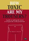 How Toxic Are My Trousers? and a Guide on Refining the Senses to Navigate the World of Materials Cover Image