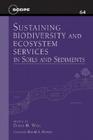 Sustaining Biodiversity and Ecosystem Services in Soils and Sediments (Scientific Committee on Problems of the Environment (SCOPE) Series #64) By Diana H. Wall (Editor) Cover Image