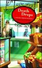 Death Drops: A Natural Remedies Mystery Cover Image
