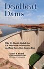 Deadbeat Dams: Why We Should Abolish the U.S. Bureau of Reclamation and Tear Down Glen Canyon Dam Cover Image