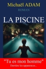 La Piscine: Derrière les Apparences... un Voyage initiatique Cover Image