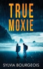 True Moxie Cover Image