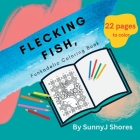 Flecking Fish: Funkadelic Coloring Book By Sunnyj Shores (Artist) Cover Image