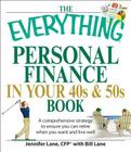 The Everything Personal Finance in Your 40s and 50s Book: A comprehensive strategy to ensure  you can retire when you want and live well (Everything®) By Jennifer Lane Cover Image