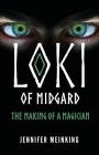 Loki of Midgard: The Making of a Magician By Jennifer Meinking Cover Image