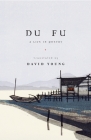 Du Fu: A Life in Poetry By Du Fu, David Young (Translated by) Cover Image