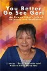 You Better Go See Geri: An Odawa Elder’s Life of Recovery and Resilience By Frances “Geri” Roossien, Andrea Riley Mukavetz Cover Image
