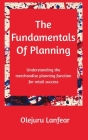 The fundamentals of planning: Understanding merchandise planning for retail success By Olejuru Lanfear Cover Image
