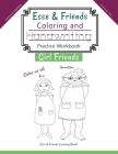 Esse & Friends Coloring and Handwriting Practice Workbook Girl Friends: Sight Words Activities Print Lettering Pen Control Skill Building for Early Ch Cover Image