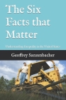 The Six Facts that Matter: Understanding Inequality in the United States By Geoffrey Sanzenbacher Cover Image
