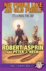 No Phule Like An Old Phule (Phule's Company #5) By Robert Asprin, Peter J. Heck Cover Image