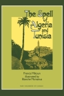 The Spell of Algeria & Tunisia (Spell Series) By Francis Miltoun, Blanche McManus (Illustrator) Cover Image