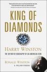 King of Diamonds: Harry Winston, the Definitive Biography of an American Icon Cover Image