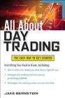 All about Day Trading: The Easy Way to Get Started By Jake Bernstein Cover Image
