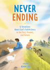 Never Ending: 52 Devotions about God’s Faithfulness in the Past, Present, and Future Cover Image