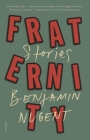 Fraternity: Stories By Benjamin Nugent Cover Image