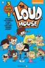 The Loud House 3-in-1 #3: The Struggle is Real, Livin' La Casa Loud, Ultimate Hangout By The Loud House Creative Team Cover Image