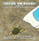 Babies on Board Part 2 By Susan Marie Chapman, Natalia Loseva (Illustrator) Cover Image