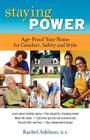 Staying Power: Age-Proof Your Home for Comfort, Safety and Style By Rachel Adelson Cover Image
