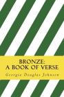 Bronze: A Book of Verse By Georgia Douglas Johnson Cover Image