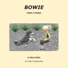 Bowie Finds A Friend By Lynette Boreham Cover Image