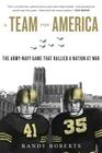 A Team For America: The Army-Navy Game That Rallied a Nation at War By Randy Roberts Cover Image