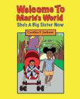 Welcome To Marie's World: She's A Big Sister Now By Cynthia F. Jackson Cover Image