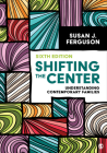 Shifting the Center: Understanding Contemporary Families By Susan J. Ferguson (Editor) Cover Image