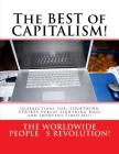 The BEST of CAPITALISM!: (Corrections for: LIGHTNING STRIKES Versus Lightning Bugs and Impotent Fireflies!) By Worldwide People´s Revolution! Cover Image