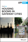 Housing Booms in Gateway Cities By David Ley Cover Image