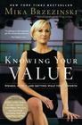 Knowing Your Value: Women, Money, and Getting What You're Worth By Mika Brzezinski Cover Image