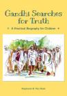 Gandhi Searches for Truth: A Practical Biography for Children By Stephanie N. Van Hook Cover Image
