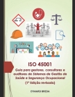ISO 45001 - Guia para gestores, consultores e auditores de sistemas de gestão de saúde e segurança ocupacional Cover Image