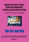 Missions Strategies of Korean Presbyterian Missionaries in Central and Southern Philippines (REV. Ham Suk-Hyun Studies in Asian Christianity #1) By Hoo-Soo Jose Nam, Hu-Su Nam Cover Image