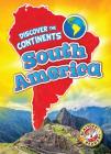 South America (Discover the Continents) By Emily Rose Oachs Cover Image