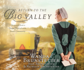 Return to the Big Valley By Wanda E. Brunstetter, Jean Brunstetter, Richelle Brunstetter, Rebecca Gallagher (Narrator) Cover Image