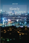 Slowly We Rise: The Different Stroke Cover Image