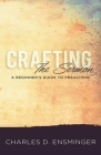 Crafting the Sermon: A Beginner's Guide to Preaching Cover Image