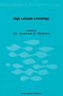 High Latitude Limnology (Developments in Hydrobiology #49) By W. F. Vincent (Editor), J. C. Ellis-Evans (Editor) Cover Image