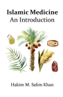 An Introduction to Islamic Medicine By Mohammed Salim Khan Cover Image
