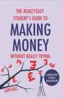 The Really Easy Student's Guide to Making Money Without Really Trying By Sam Hall Cover Image