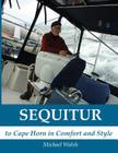Sequitur - To Cape Horn in Comfort and Style By Michael D. Walsh Cover Image