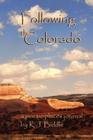 Following the Colorado By Karen Biddle Cover Image