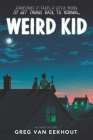 Weird Kid By Greg van Eekhout Cover Image