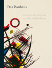 Das Bauhaus: Grafische Meisterwerke Von Klee Bis Kandinsky By Roland Krischke (Editor) Cover Image
