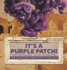 Its a Purple Patch!: Phoenicians Tyrian Purple Dye Grade 5 Social Studies Children's Books on Ancient History By Baby Professor Cover Image