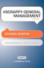 # SCRAPPY GENERAL MANAGEMENT tweet Book01: Practical Practices for Great Management Results By Michael Horton Cover Image